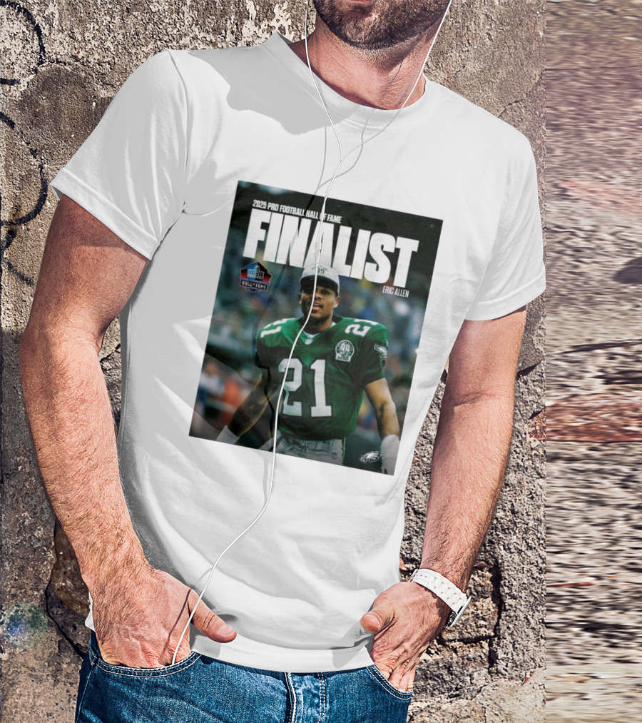 Philadelphia Eagles Eric Allen 2025 Pro Football Hall Of Fame Finalist T-Shirt