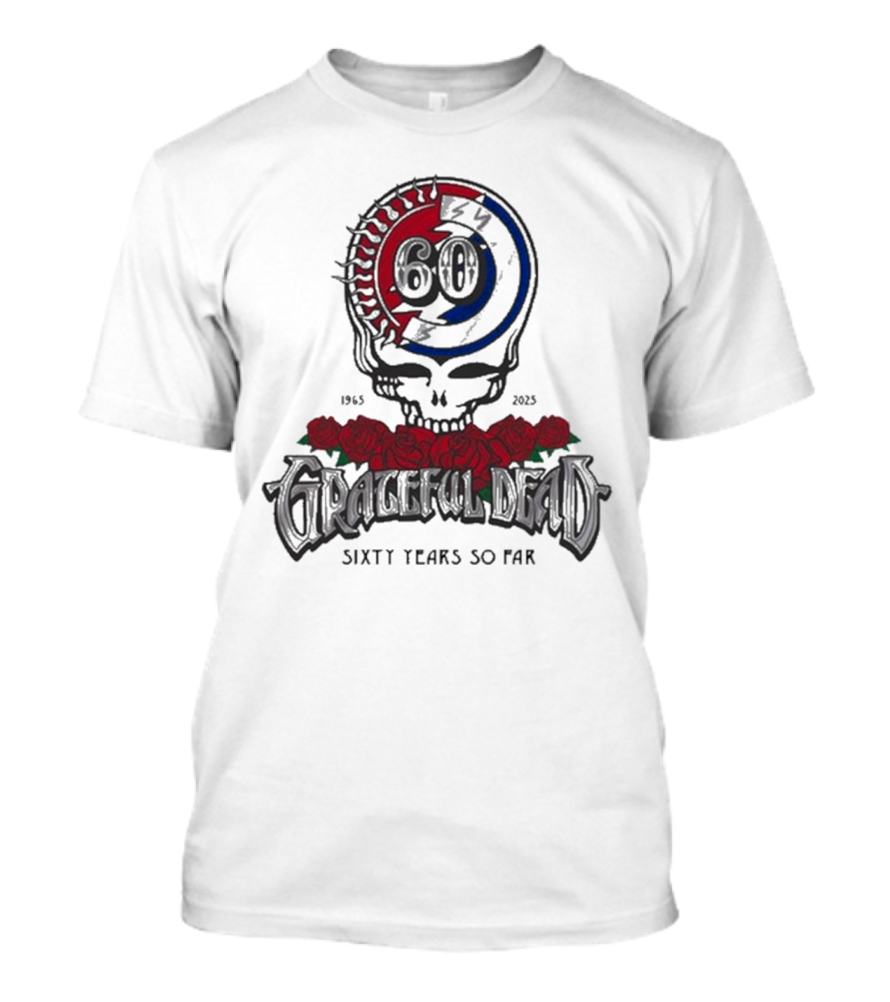 Grateful Dead 60 Sixty Years So Far 1965-2025 Skull Roses T-Shirt