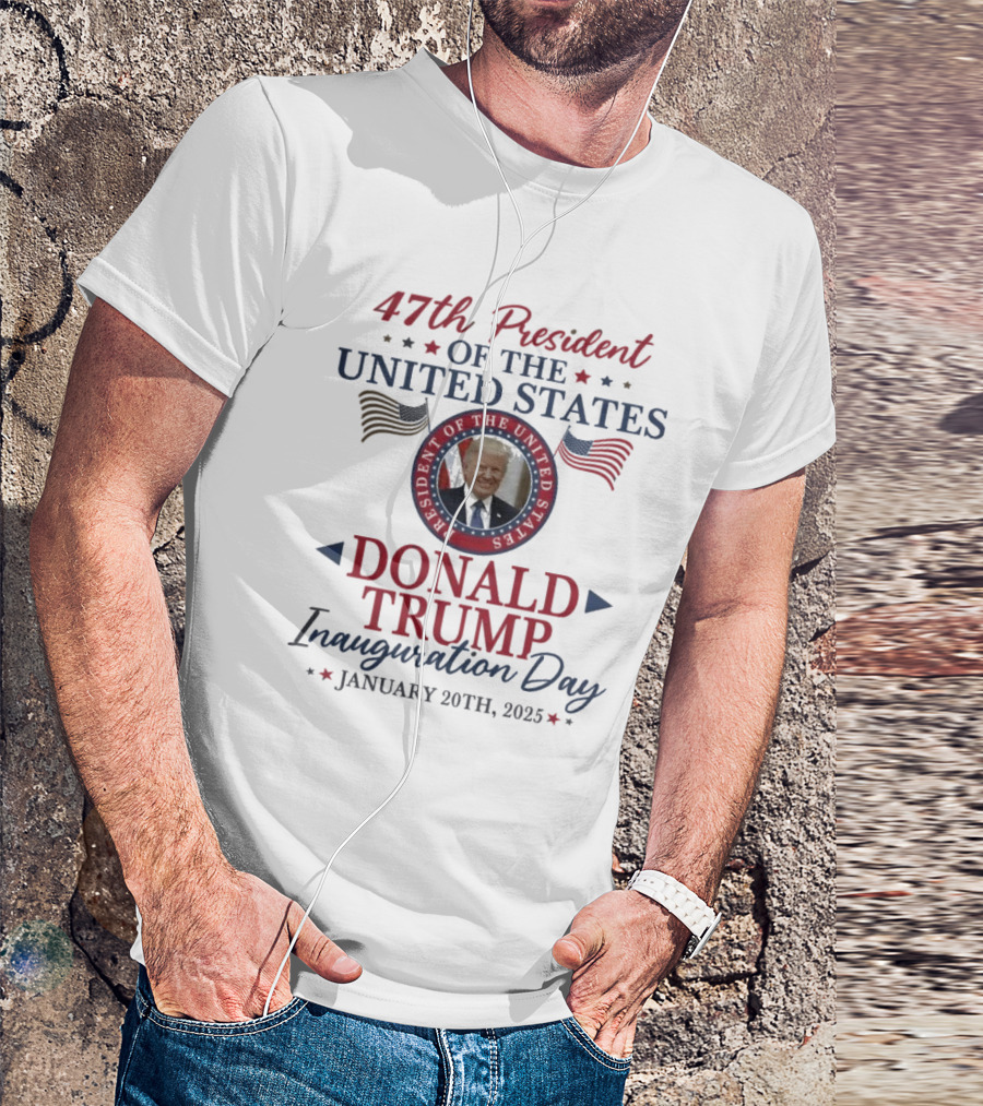 47th President Donald Trump Inauguration Day January 20th 2025 United States Flags T-Shirt