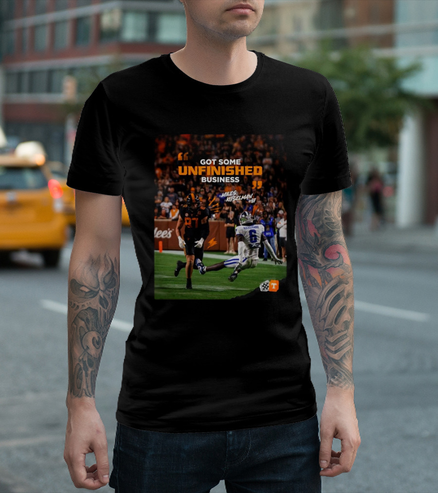 Tennessee Vols Miles Kitselman Got Some Unfinished Business 2024 Football Action T-Shirt