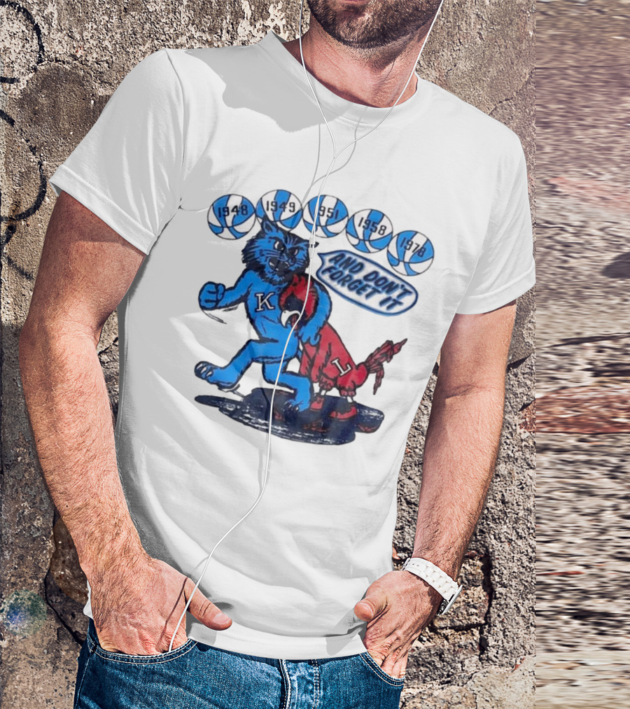 Kentucky Wildcats Vs Louisville Cardinals 1948-1978 And Don’t Forget It Mascot Rivalry T-Shirt
