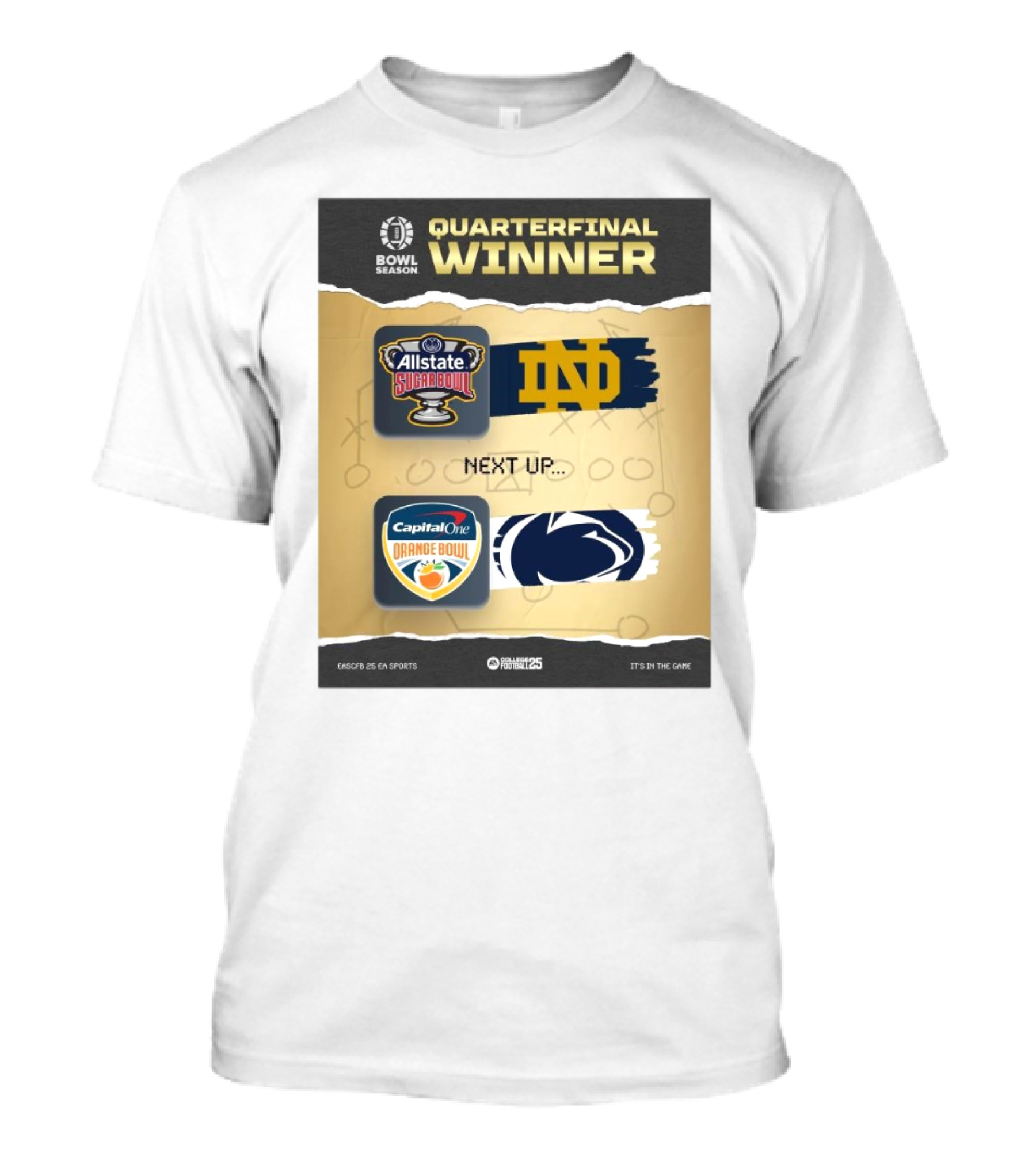Quarterfinal Winner Allstate Sugar Bowl Notre Dame Next Up Capital One Orange Bowl Penn State 2025 T-Shirt