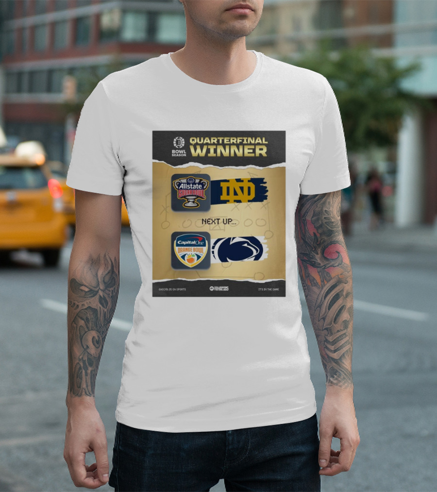 Quarterfinal Winner Allstate Sugar Bowl Notre Dame Next Up Capital One Orange Bowl Penn State 2025 T-Shirt