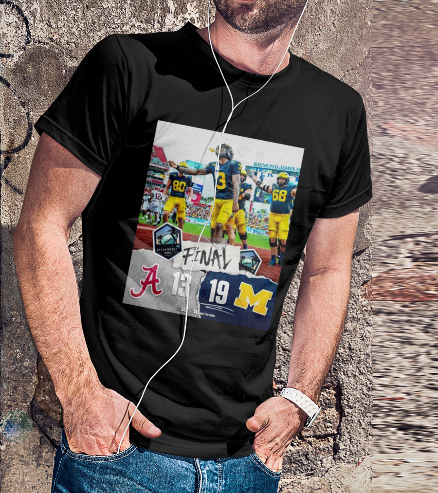 ReliaQuest Bowl Final Alabama Crimson Tide Vs Michigan Wolverines 13-19 Big Ten Victory T-Shirt