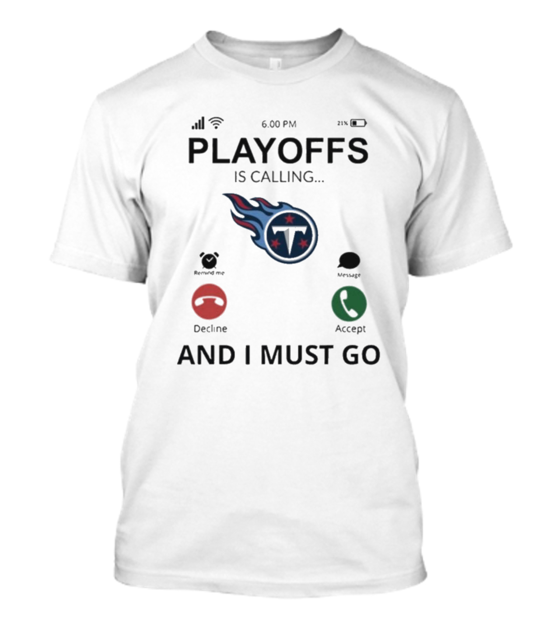 Playoffs Are Calling And I Must Go Tennessee Titans T-Shirt