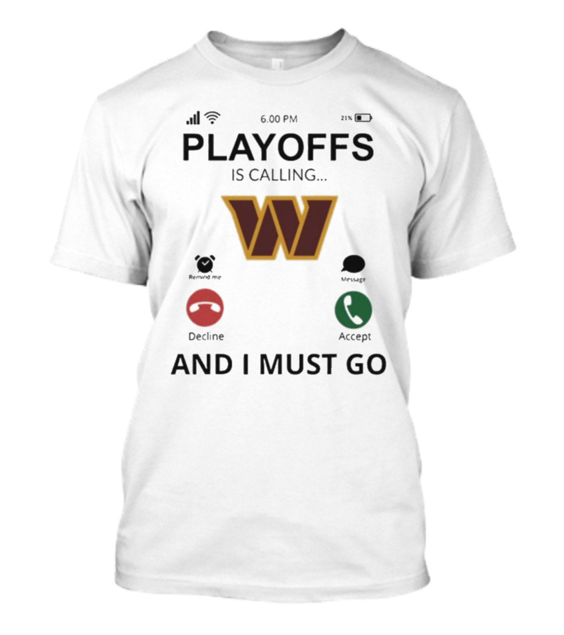Washington Commanders 2024 Playoffs Is Calling And I Must Go T-Shirt
