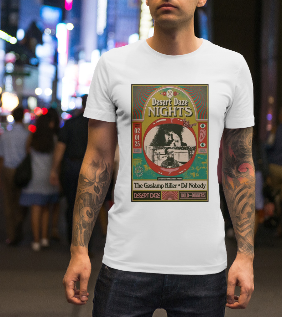 Desert Daze Nights Featuring The Gaslamp Killer And DJ Nobody Live At Gold Diggers Los Angeles CA Feb 1 2025 T-Shirt