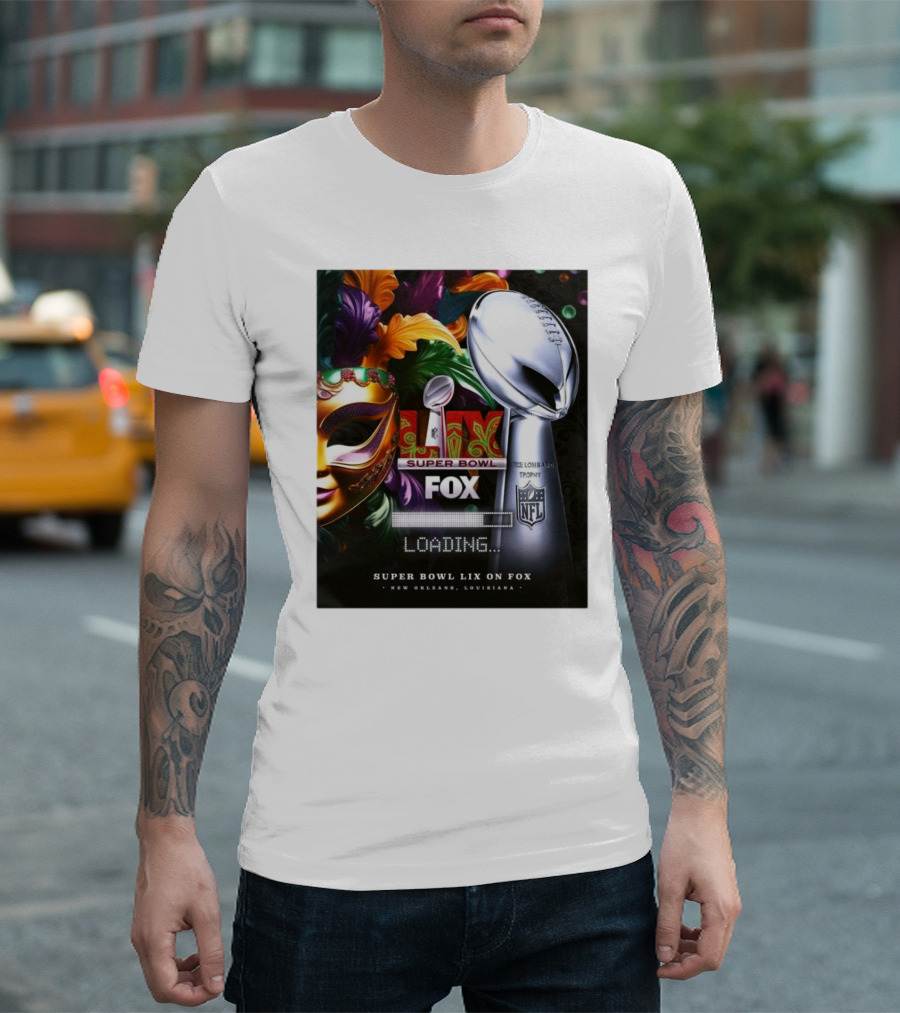 Super Bowl LIX On FOX New Orleans Louisiana Vince Lombardi Trophy NFL Loading February 9 2025 T-Shirt