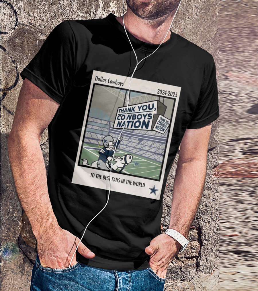 Dallas Cowboys 2024-2025 Thank You Cowboys Nation To The Best Fans In The World T-Shirt