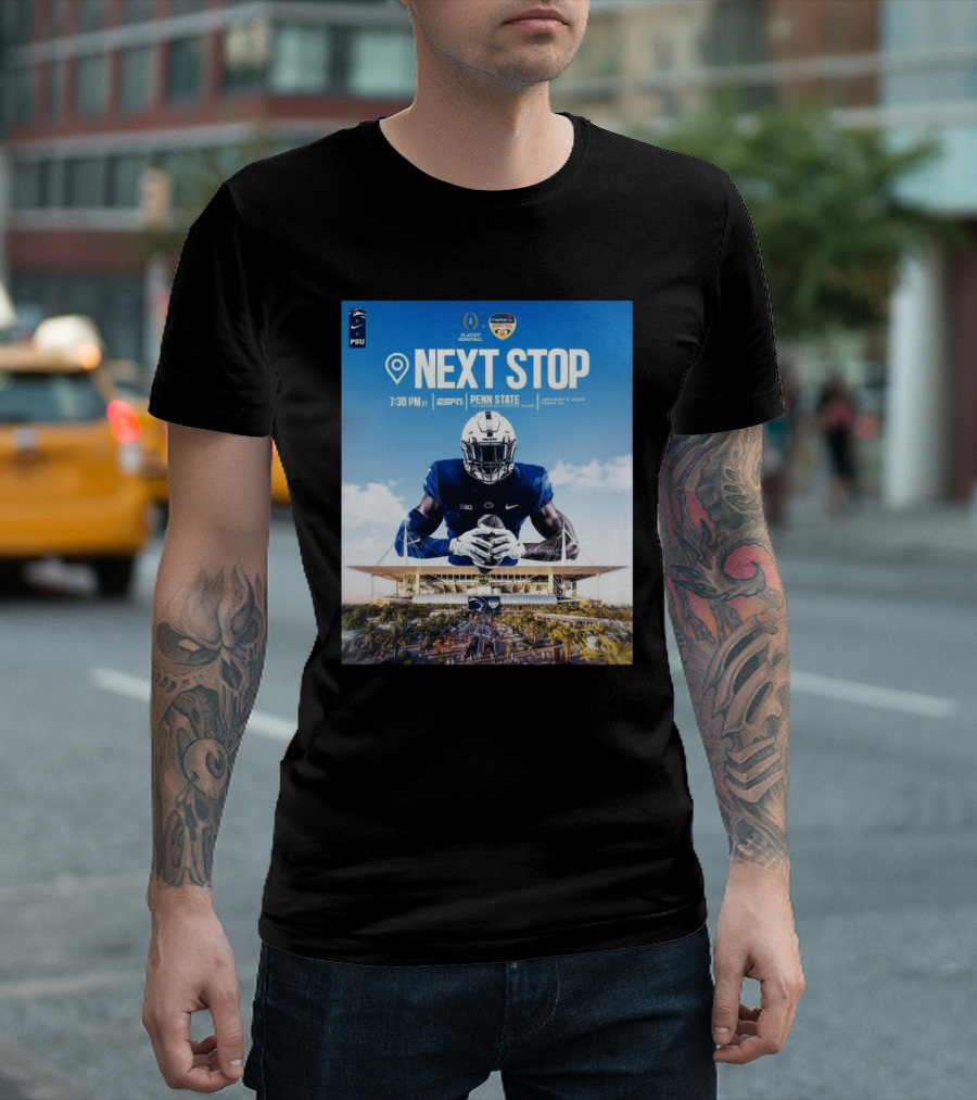 Next Stop Playoff Semifinal Orange Bowl Penn State Vs Georgia Notre Dame Jan 9 2025 Miami FL T-Shirt