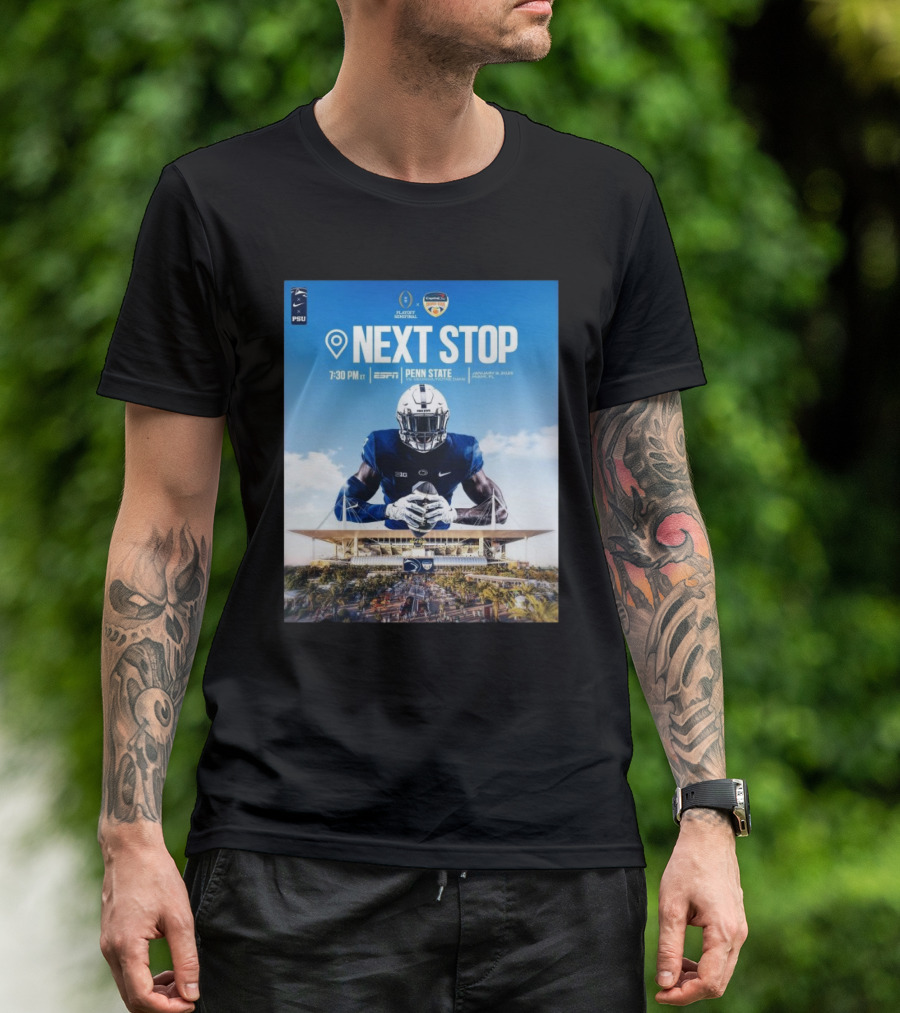 Next Stop Playoff Semifinal Orange Bowl Penn State Vs Georgia Notre Dame Jan 9 2025 Miami FL T-Shirt