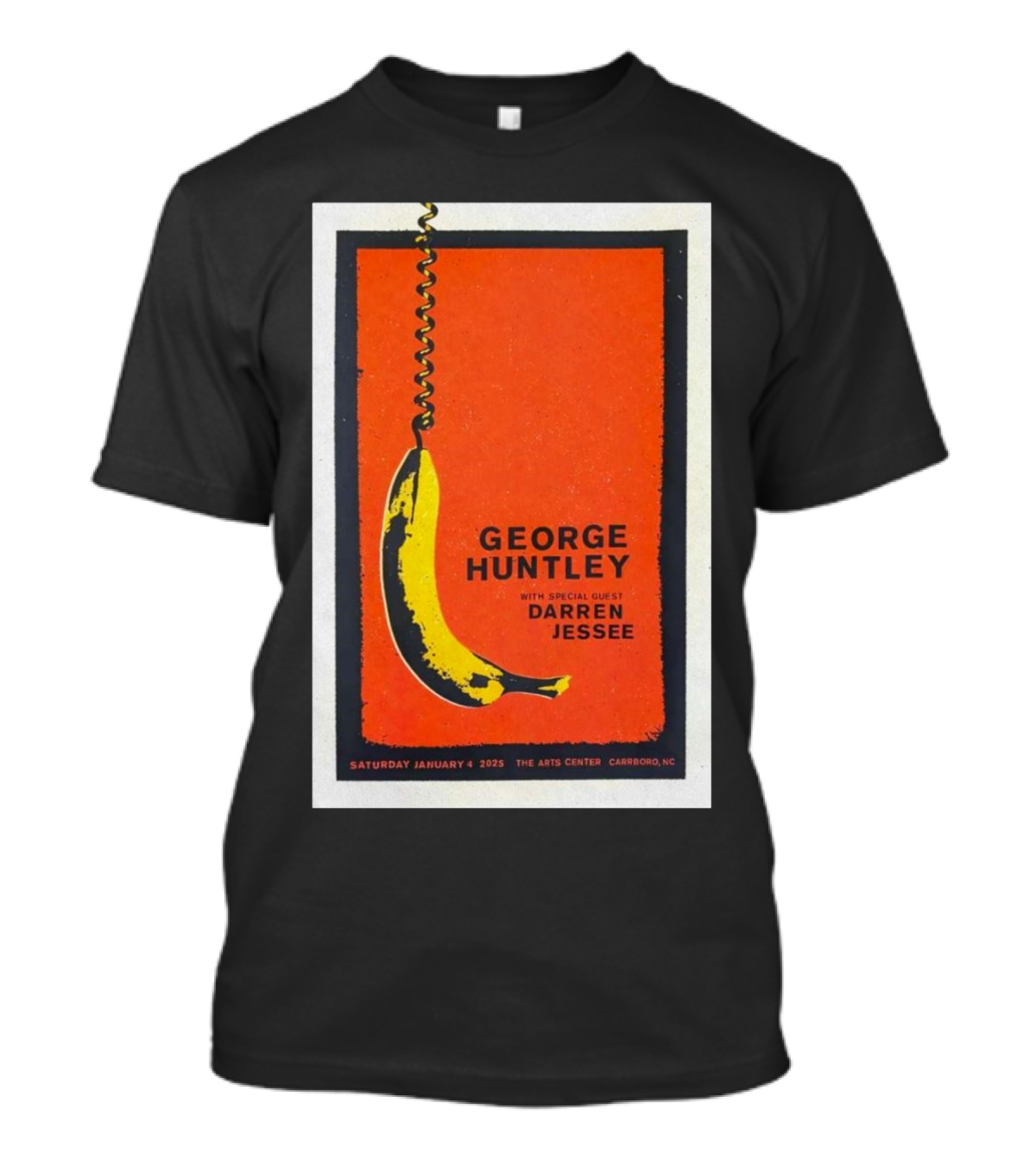 George Huntley With Special Guest Darren Jessee The Arts Center Carrboro NC January 4 2025 T-Shirt