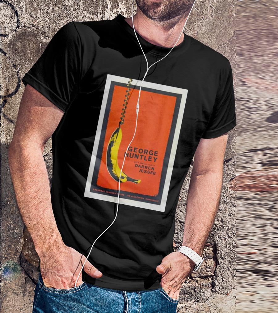 George Huntley With Special Guest Darren Jessee The Arts Center Carrboro NC January 4 2025 T-Shirt