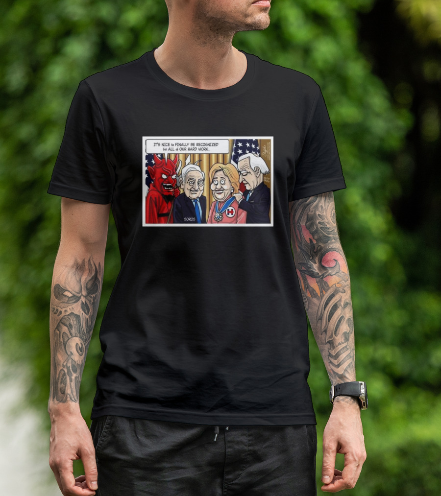 It’s Nice To Finally Be Recognized For All Of Our Hard Work Very Scary People T-Shirt