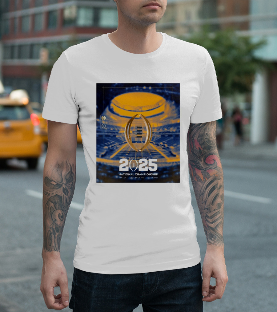 Notre Dame Fighting Irish 2025 National Championship Jan 20 Atlanta GA 7:30 PM ET T-Shirt