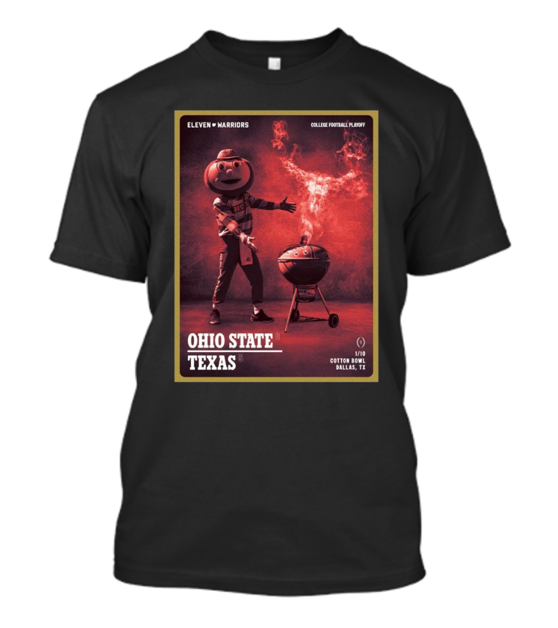 Eleven Warriors Brutus Cooked Ohio State Vs Texas College Football Playoff Cotton Bowl Dallas TX 1 10 25 T-Shirt