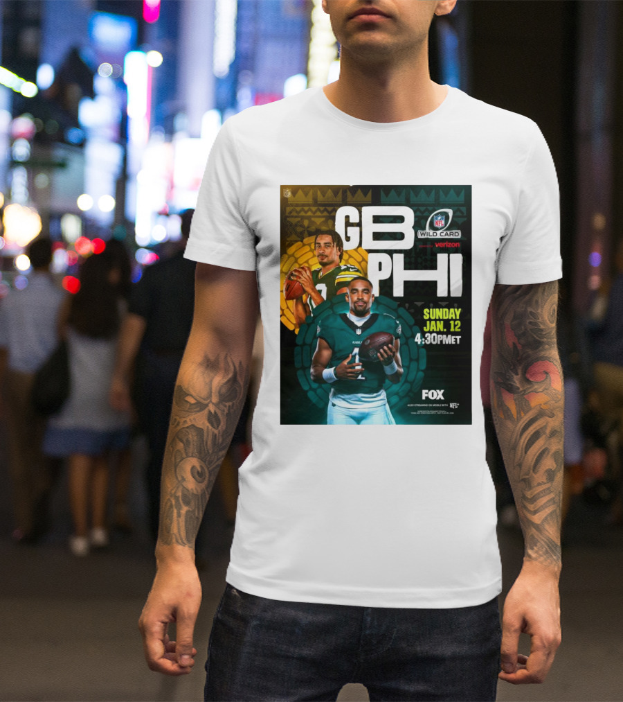 GB PHI NFL Wild Card Sunday Jan 12 2025 4:30 PM ET On FOX T-Shirt