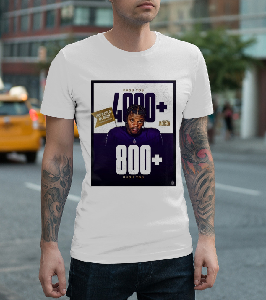 Lamar Jackson 4000+ Pass YDs 800+ Rush YDs First Player In NFL History T-Shirt