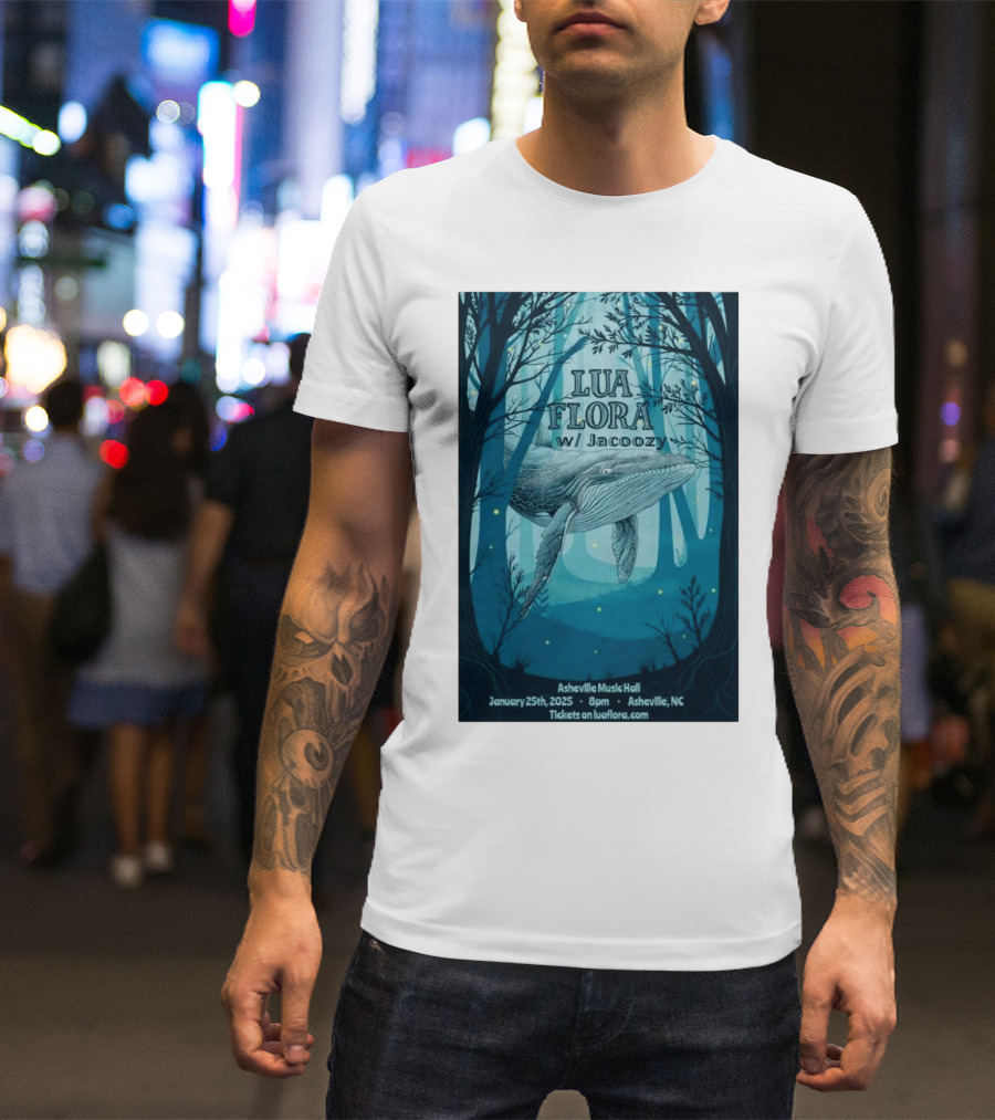 Lua Flora With Jacoozy Whale Concert Asheville Music Hall January 25 2025 Tickets On Luafloracom T-Shirt