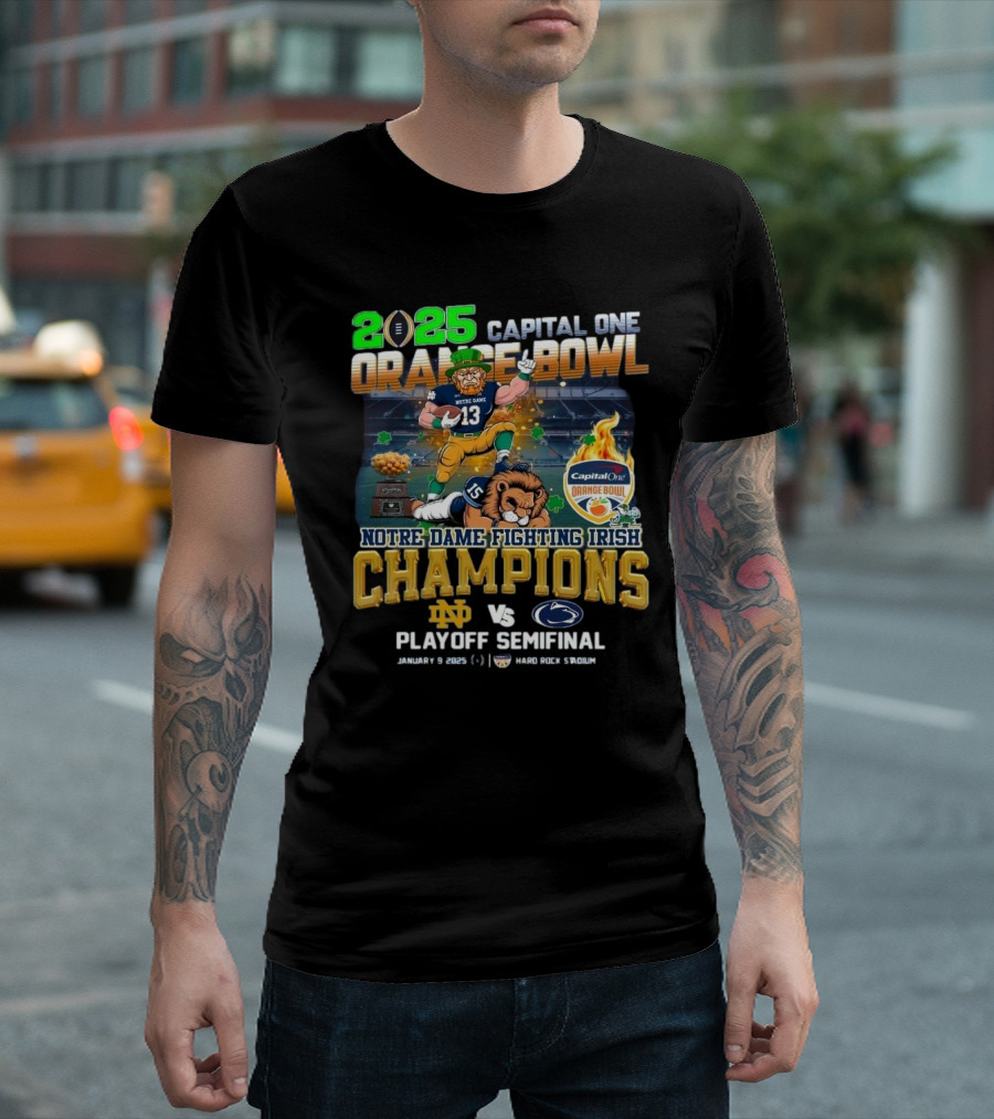 2025 Capital One Orange Bowl Notre Dame Fighting Irish Vs Penn State Playoff Semifinal Champions January 9 Hard Rock Stadium T-Shirt
