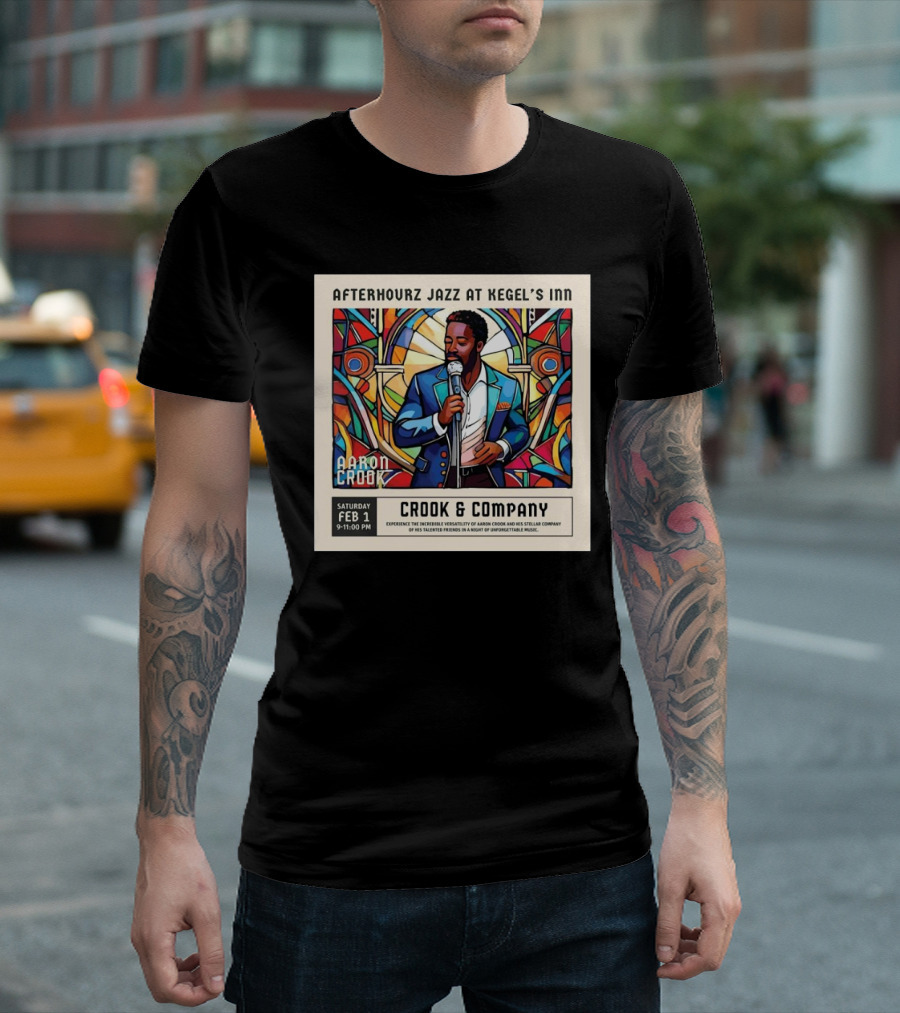 Afterhourz Jazz at Kegel’s Inn Featuring Aaron Crook Crook and Company Saturday February 1 T-Shirt