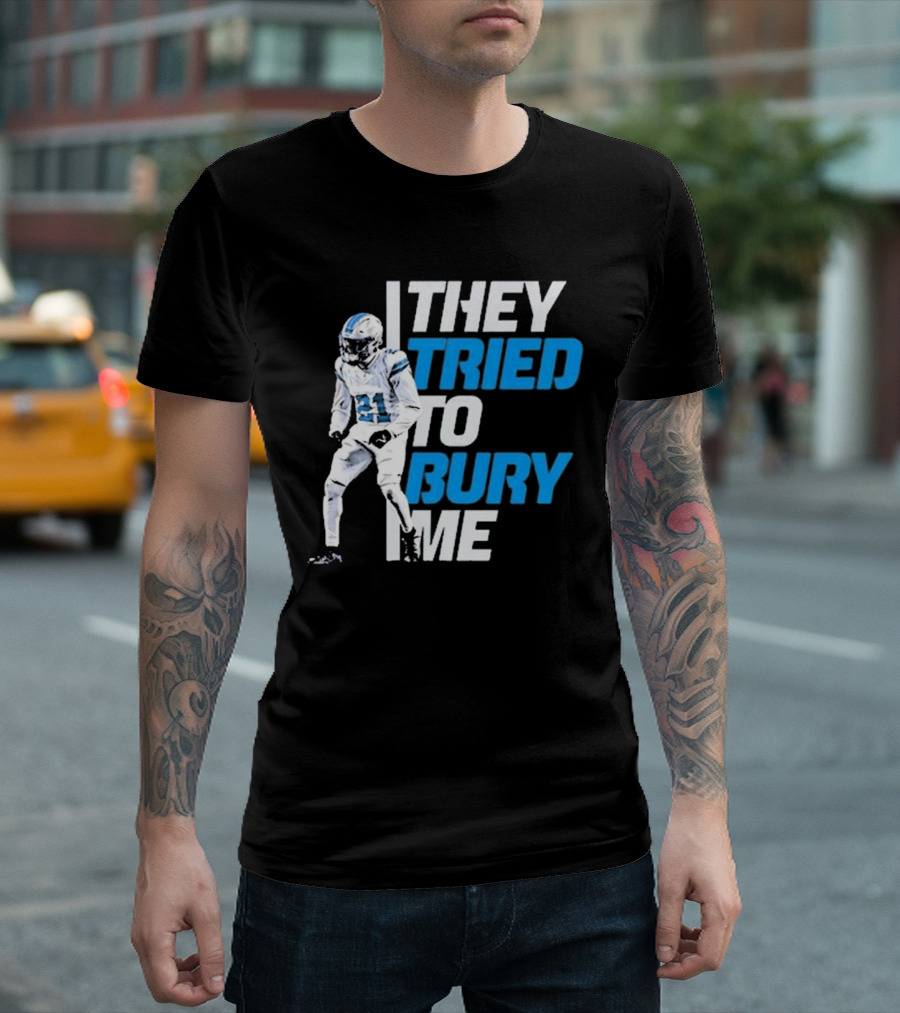 They Tried To Bury Me Detroit Lions Football Player 21 T-Shirt