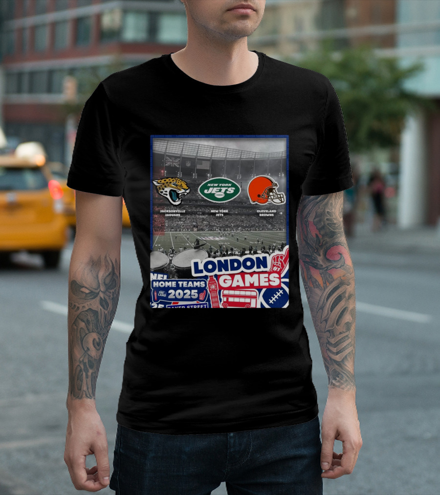 London Games 2025 NFL Jacksonville Jaguars New York Jets Cleveland Browns Home Teams T-Shirt