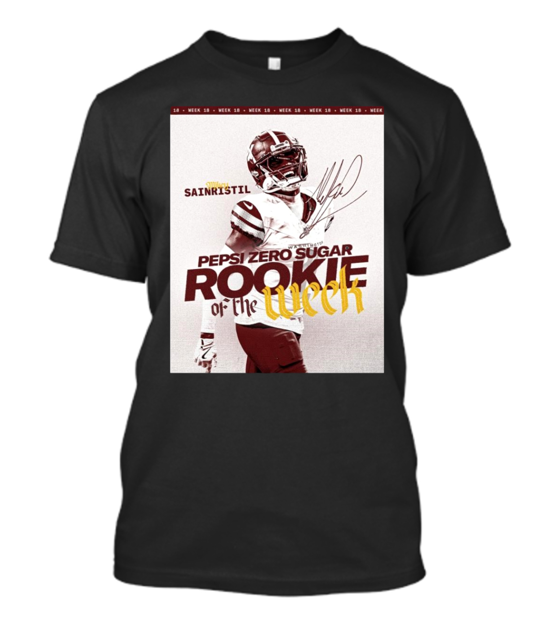 Week 18 Washington Commanders Mike Sainristil Pepsi Zero Sugar Rookie Of The Week Signature T-Shirt