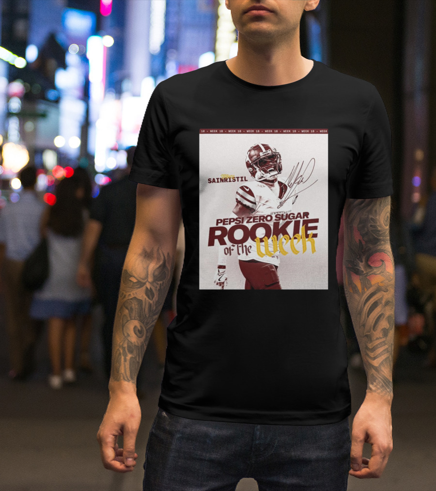 Week 18 Washington Commanders Mike Sainristil Pepsi Zero Sugar Rookie Of The Week Signature T-Shirt