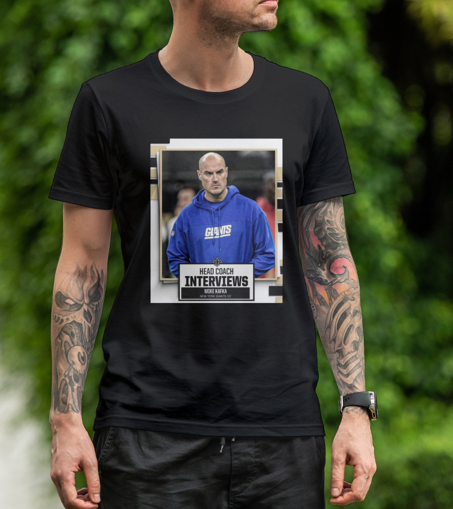 Head Coach Interviews Mike Kafka New Orleans Saints New York Giants OC T-Shirt
