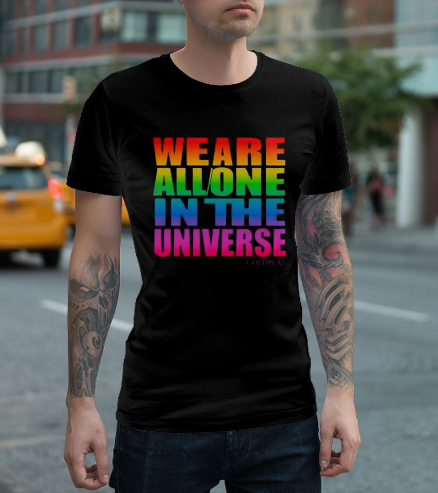 Coldplay We Are All One In The Universe Music Of The Spheres World Tour 2025 Rainbow T-Shirt