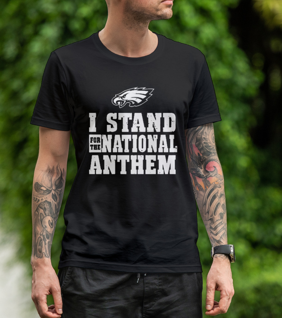 I Stand For The National Anthem Philadelphia Eagles NFL Vintage T-Shirt