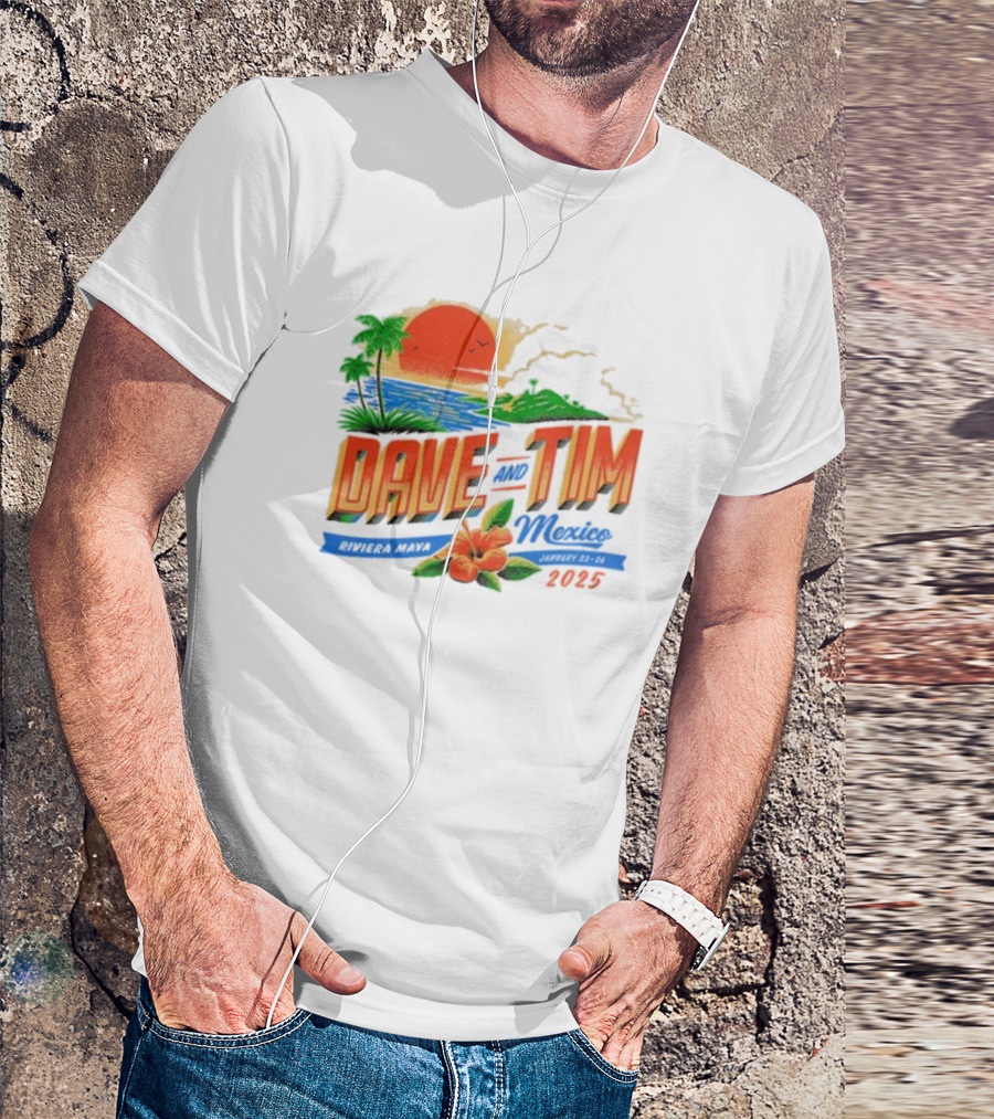 Dave And Tim Mexico Riviera Maya January 23-26 2025 Sunset Palms Ocean T-Shirt