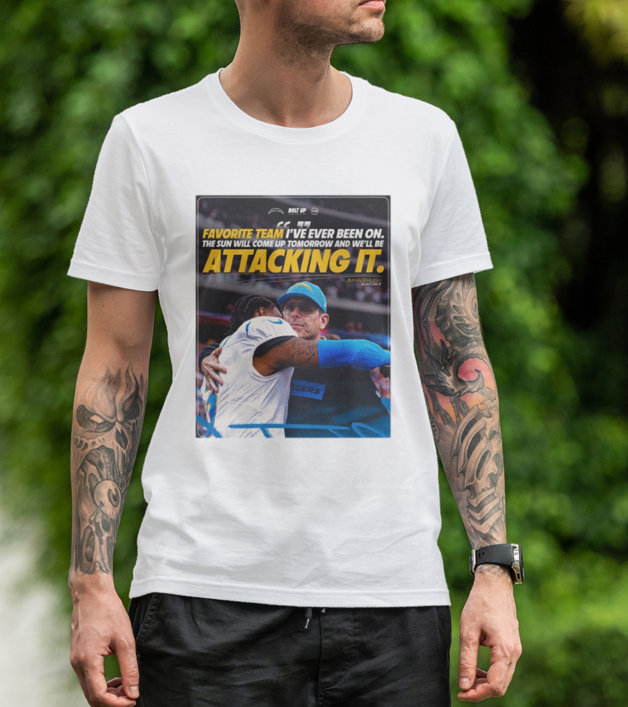 Los Angeles Chargers Bolt Up Favorite Team Jim Harbaugh The Sun Will Come Up Tomorrow And We'll Be Attacking It T-Shirt