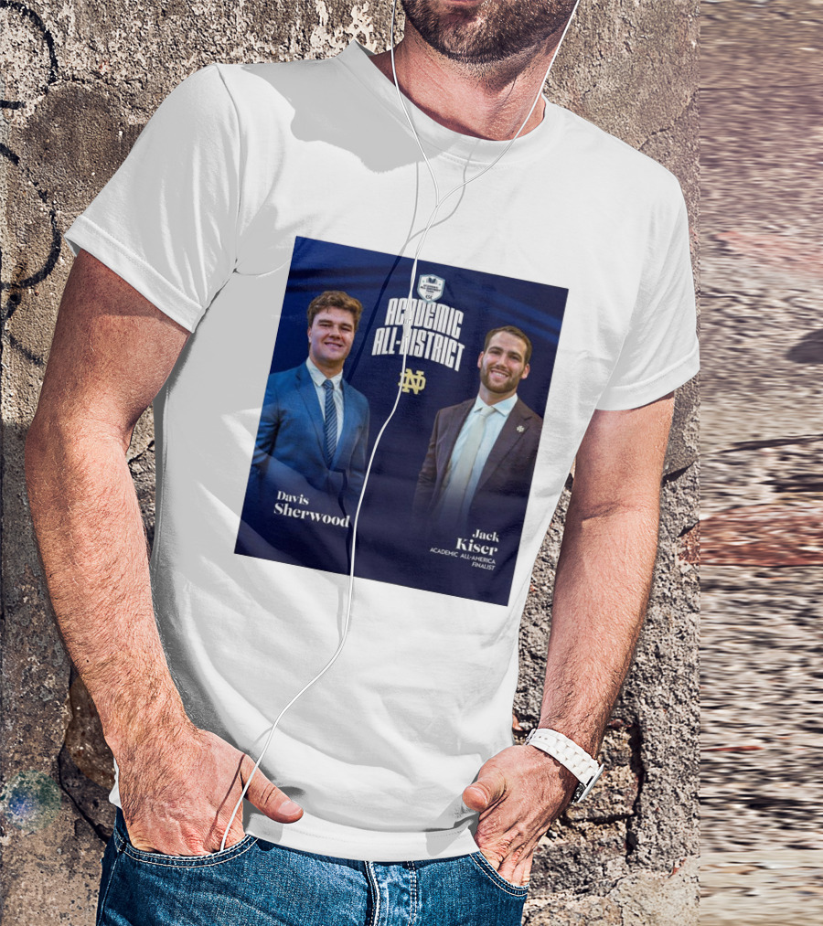 Notre Dame Fighting Irish Academic All-District Honors Davis Sherwood Jack Kiser CSC Finalist T-Shirt