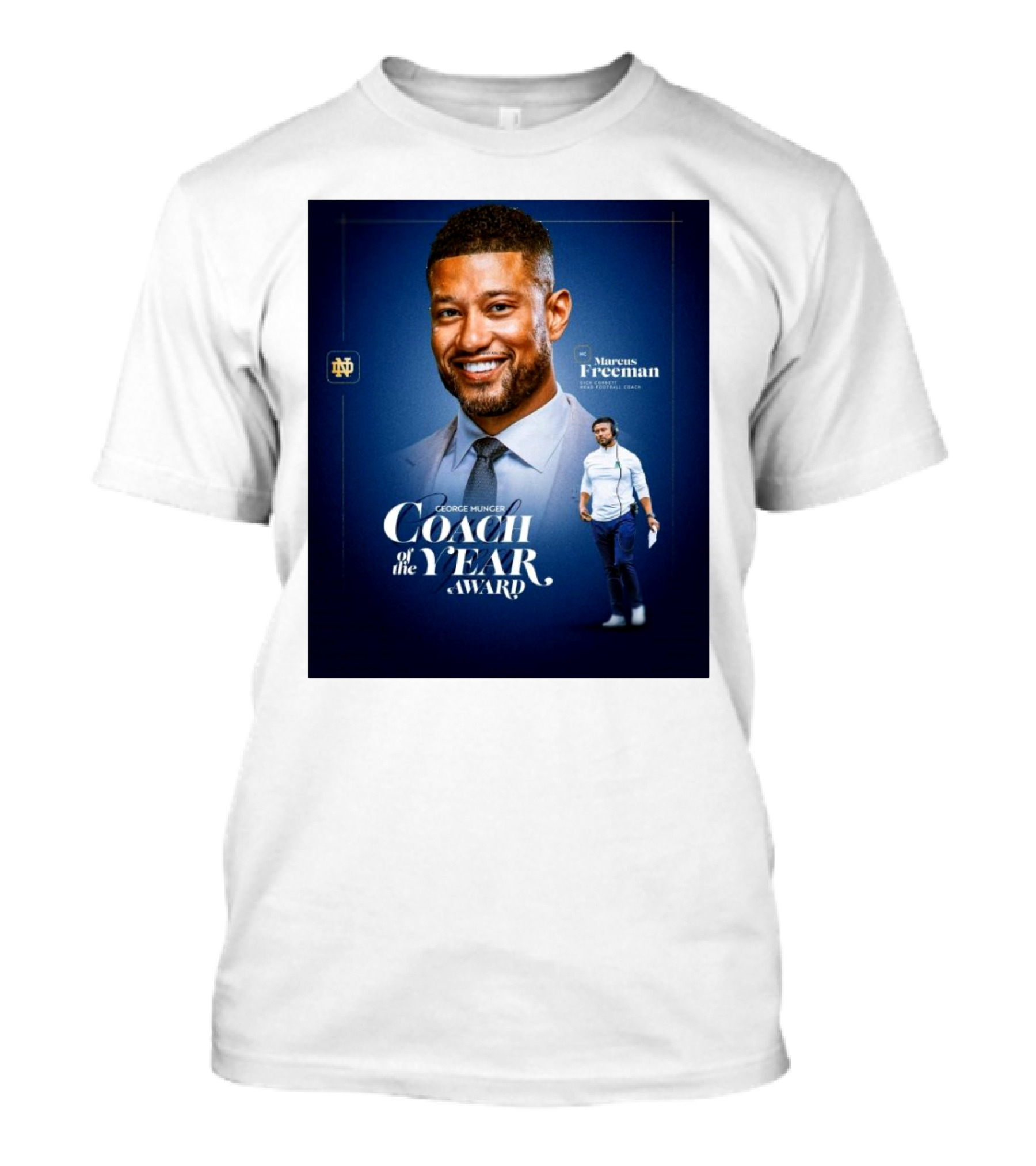 Notre Dame Fighting Irish Marcus Freeman Coach Of The Year Award George Munger Head Football Coach T-Shirt