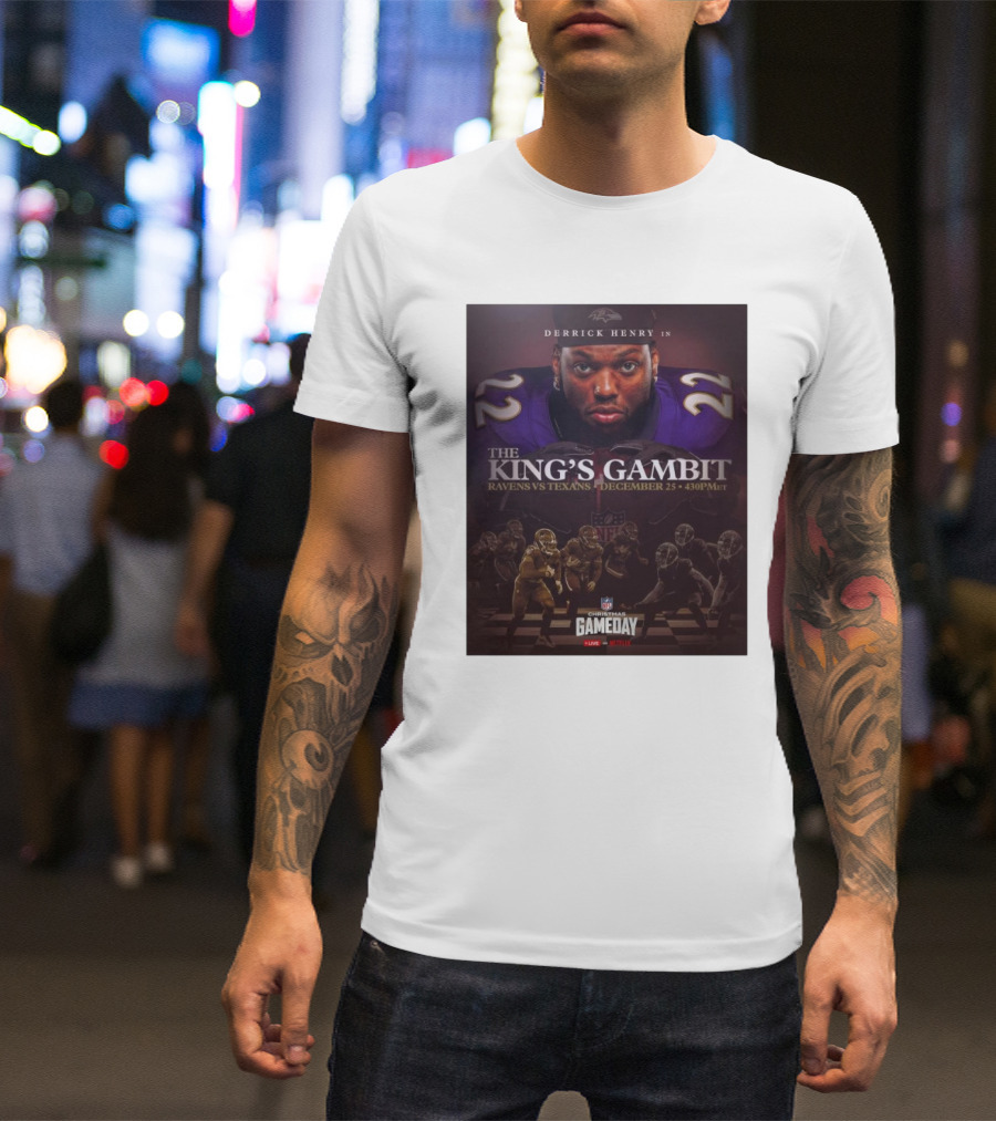 Derrick Henry In The King’s Gambit Ravens Vs Texans December 25 NFL Christmas Gameday 4:30 PM MT T-Shirt