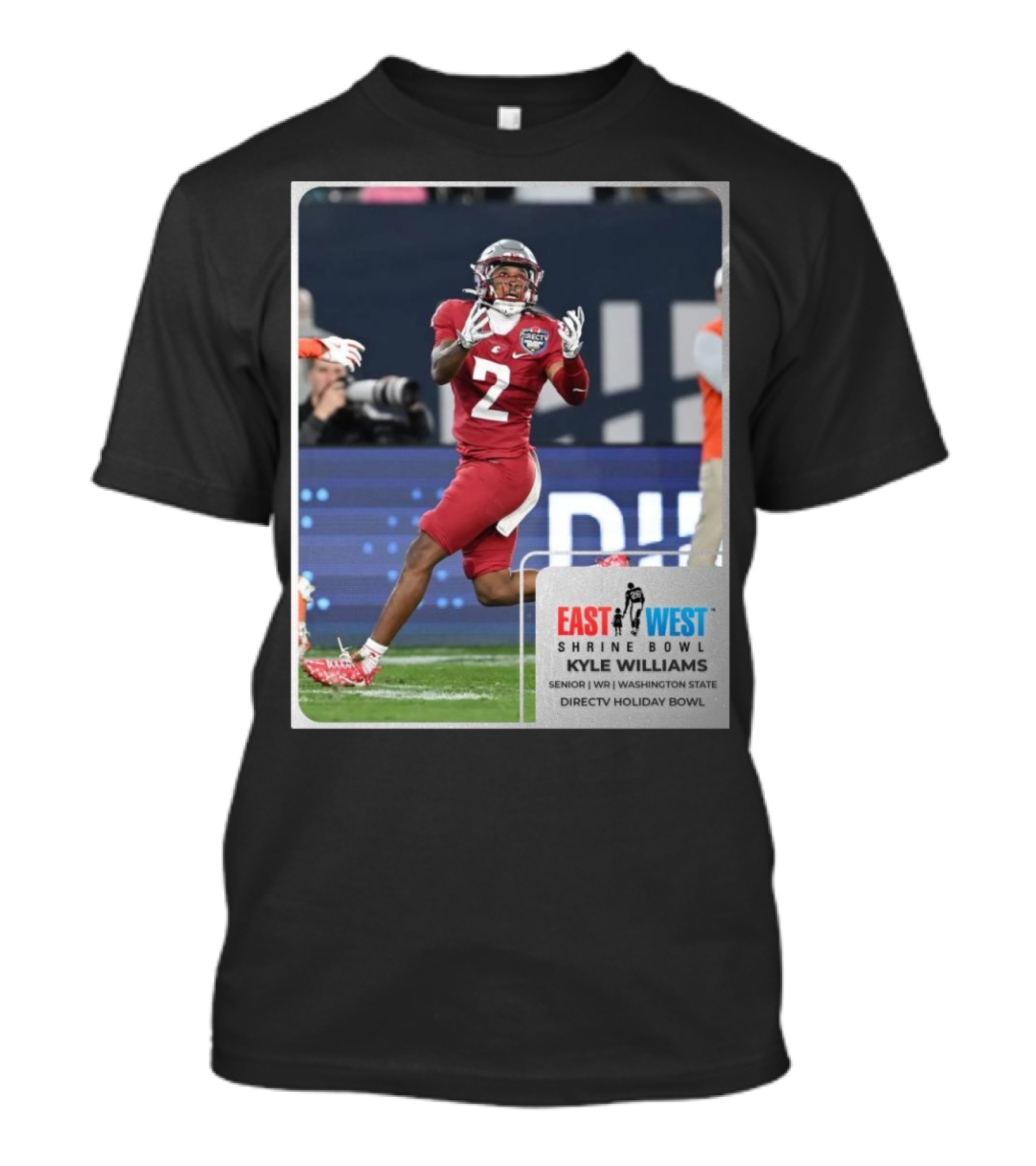 Kyle Williams East West Shrine Bowl Washington State Cougars Senior WR Directv Holiday Bowl T-Shirt