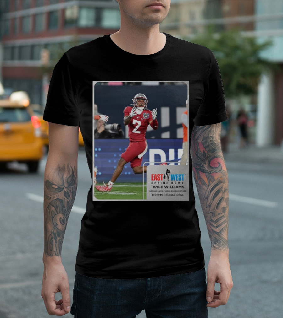 Kyle Williams East West Shrine Bowl Washington State Cougars Senior WR Directv Holiday Bowl T-Shirt