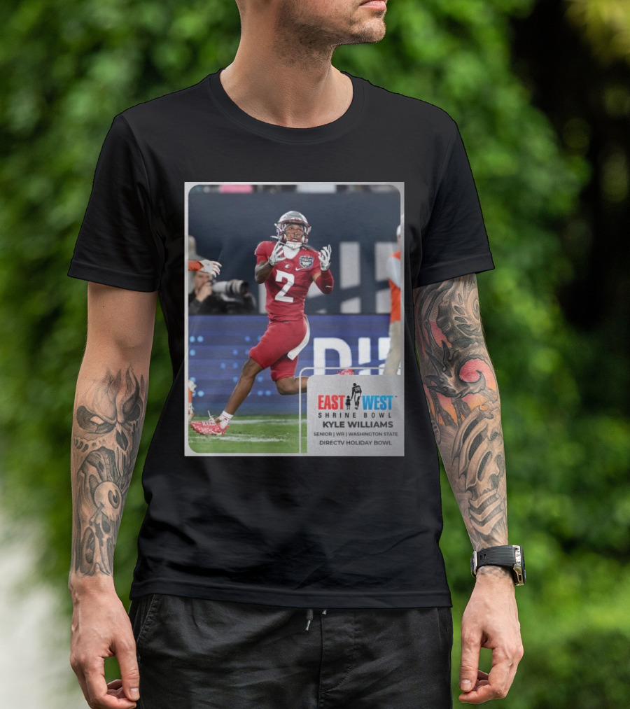 Kyle Williams East West Shrine Bowl Washington State Cougars Senior WR Directv Holiday Bowl T-Shirt