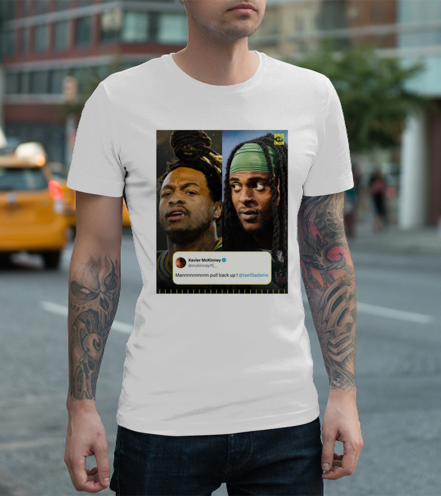 Grid Iron Xavier McKinney Mannnnnnnnnn Pull Back Up Green Bay Packers Davante Adams T-Shirt