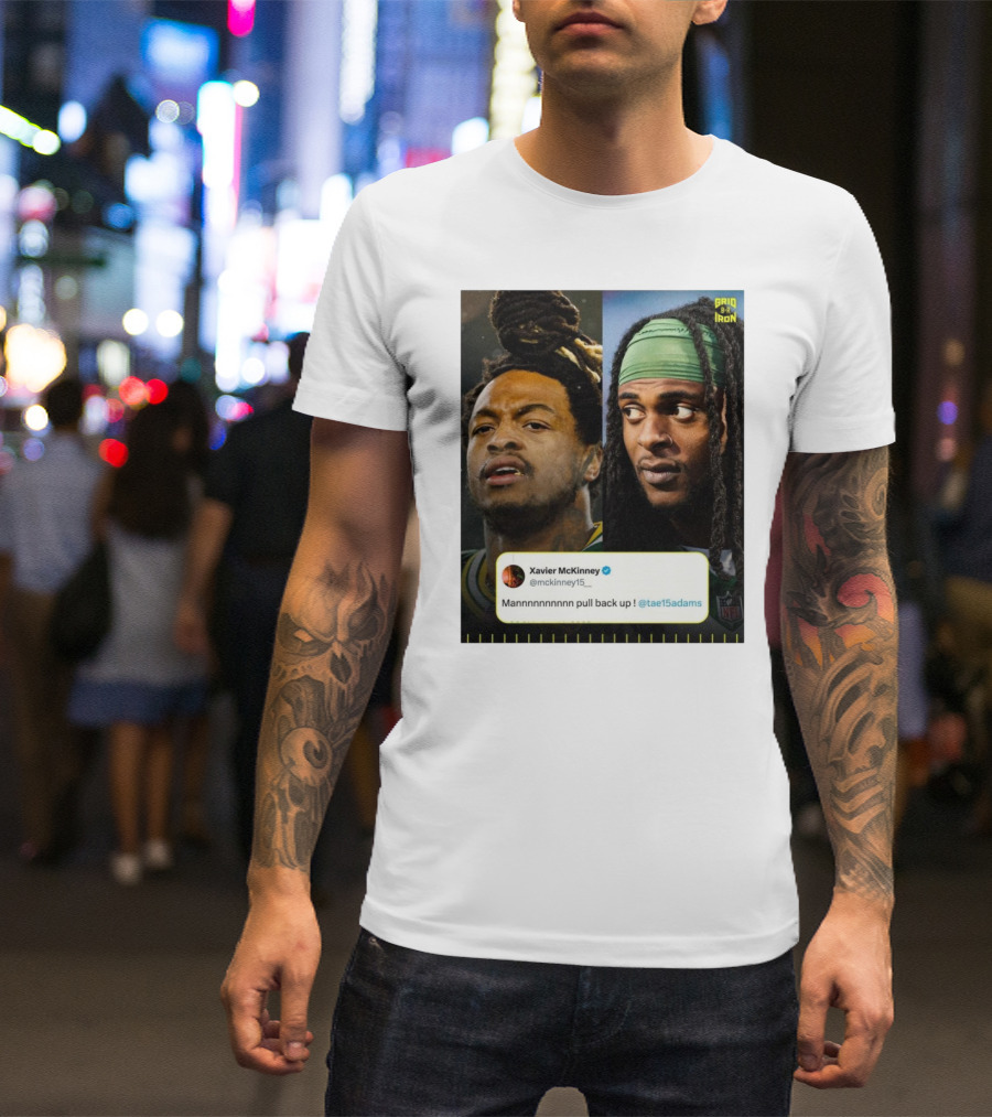 Grid Iron Xavier McKinney Mannnnnnnnnn Pull Back Up Green Bay Packers Davante Adams T-Shirt