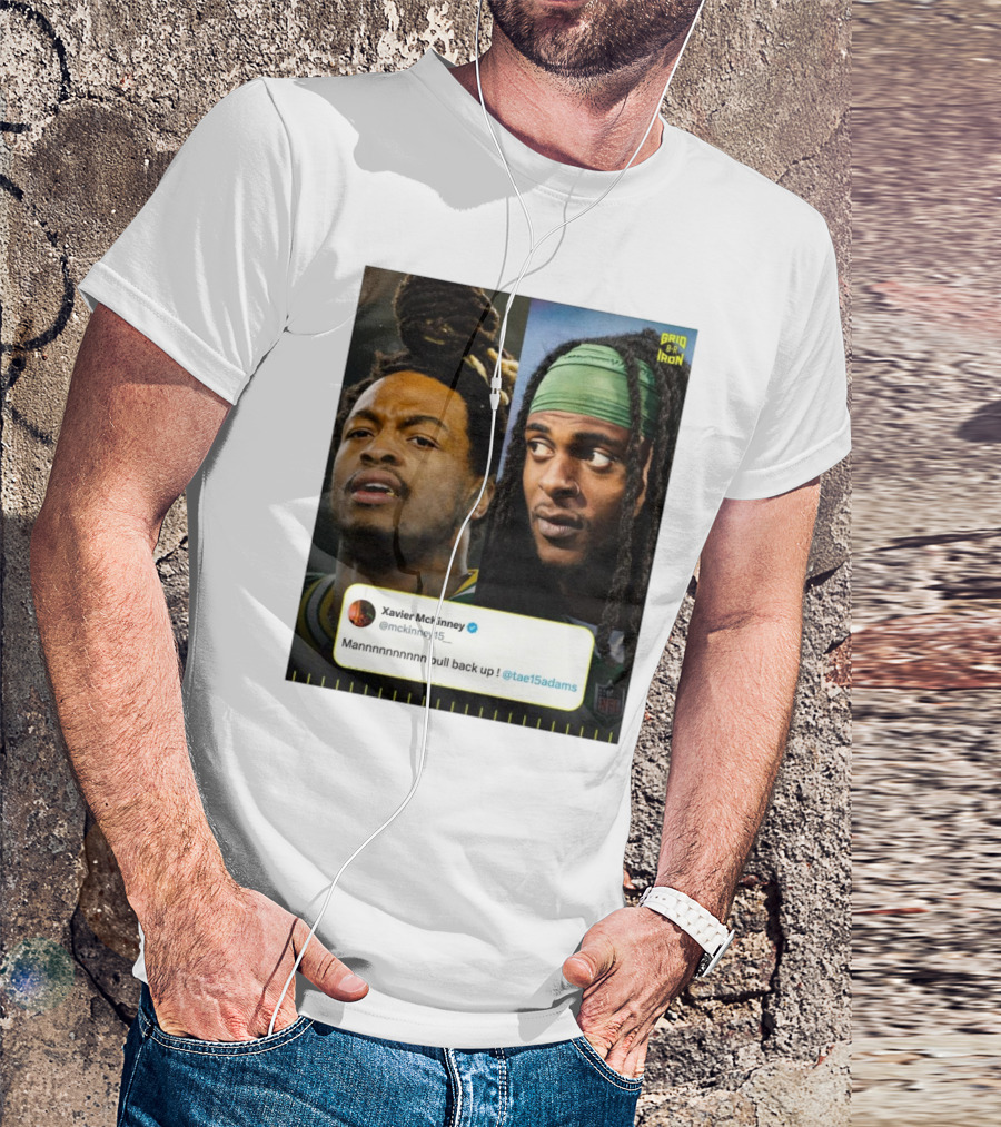 Grid Iron Xavier McKinney Mannnnnnnnnn Pull Back Up Green Bay Packers Davante Adams T-Shirt