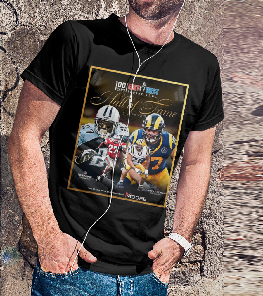 Ohio State Eddie George LSU Andrew Whitworth East West Shrine Bowl Hall Of Fame Class Of 2025 T-Shirt