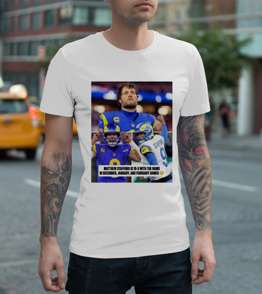 Matthew Stafford's 19-3 Record With Los Angeles Rams In December To February Games T-Shirt