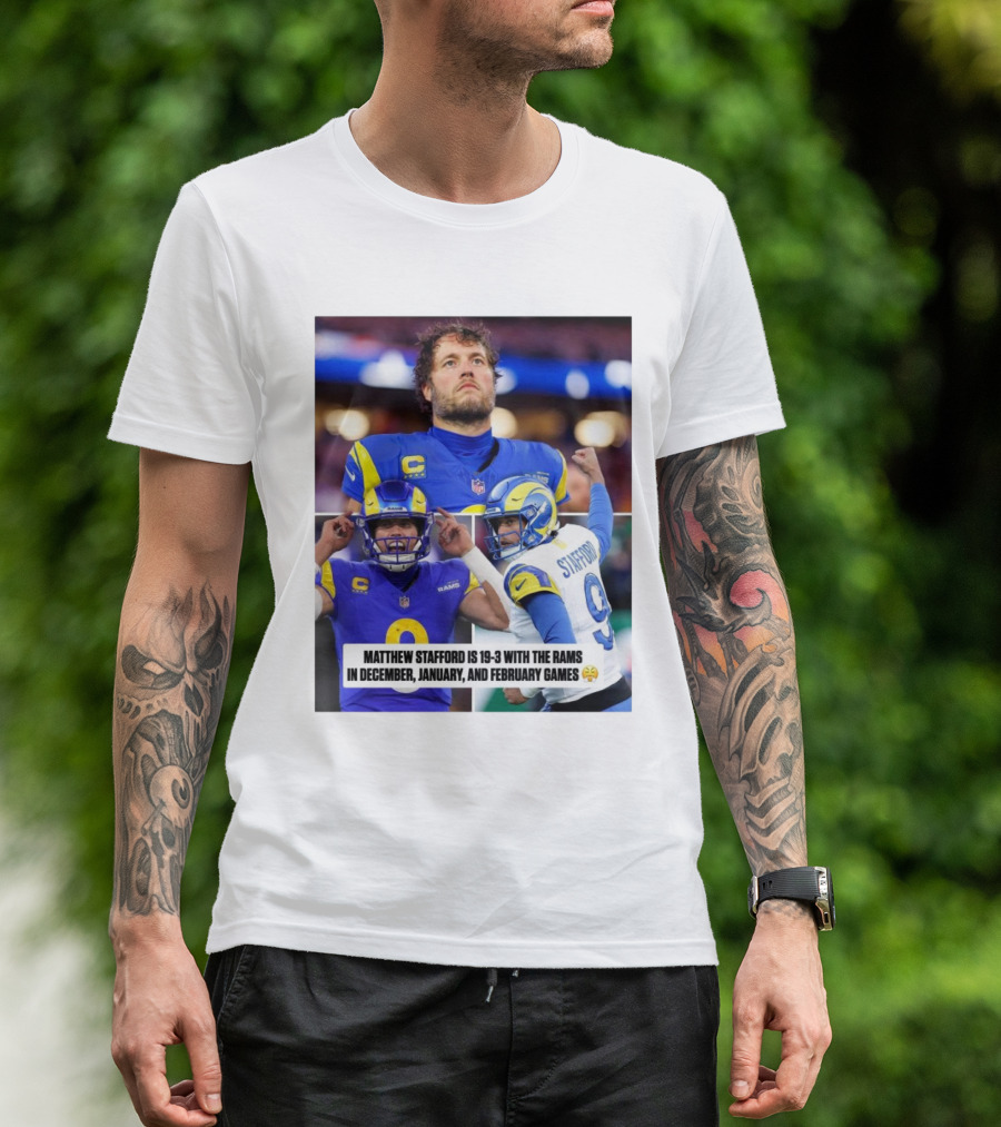 Matthew Stafford's 19-3 Record With Los Angeles Rams In December To February Games T-Shirt