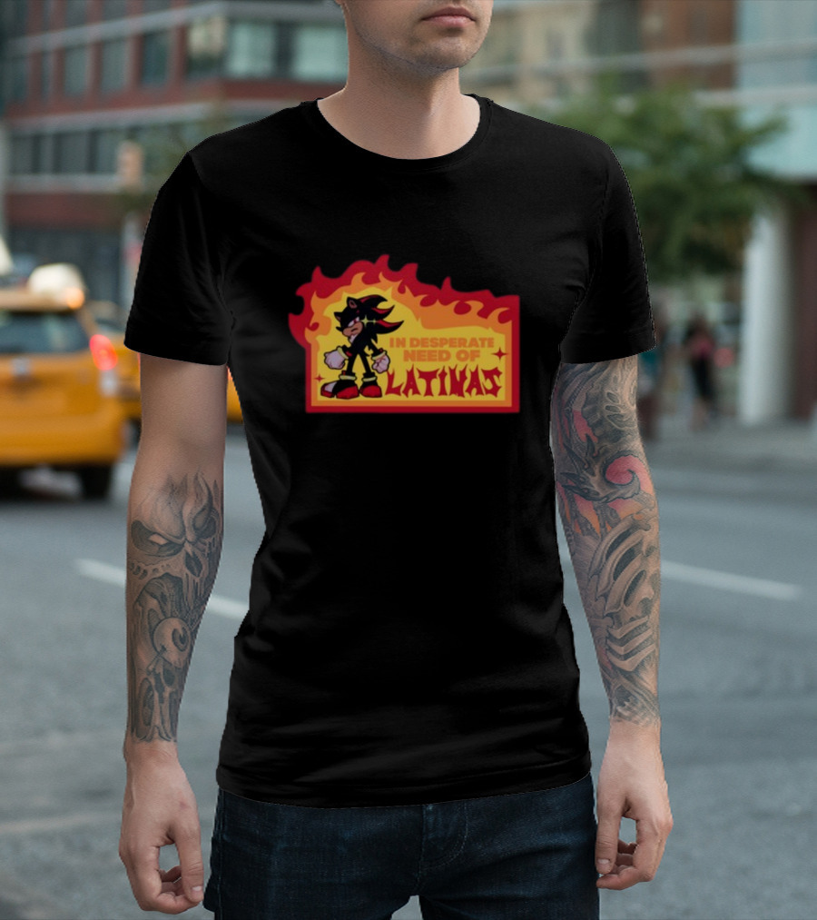 Shadow the Hedgehog In Desperate Need Of Latinas Flame Background T-Shirt