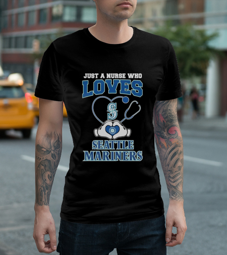 Just A Nurse Who Loves Seattle Mariners Stethoscope Heart T-Shirt