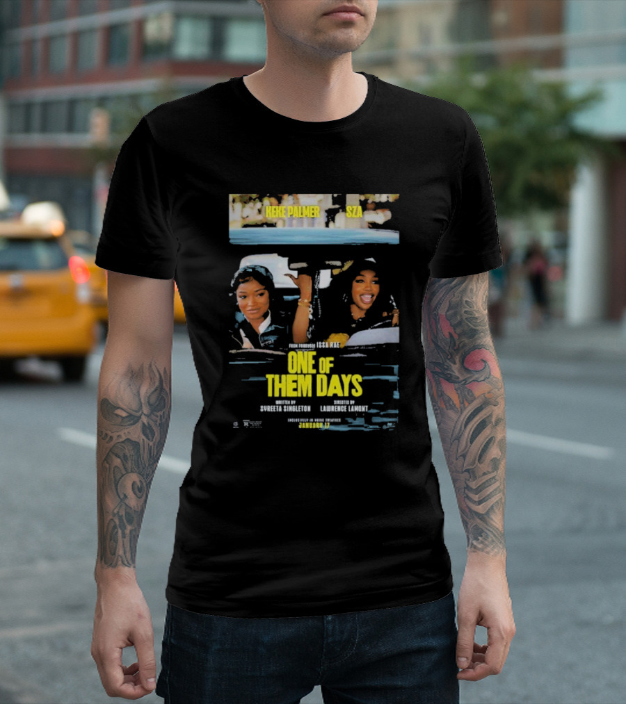 Keke Palmer SZA One Of Them Days Starring Specification Entertainment Laurent TV PG 2023 T-Shirt
