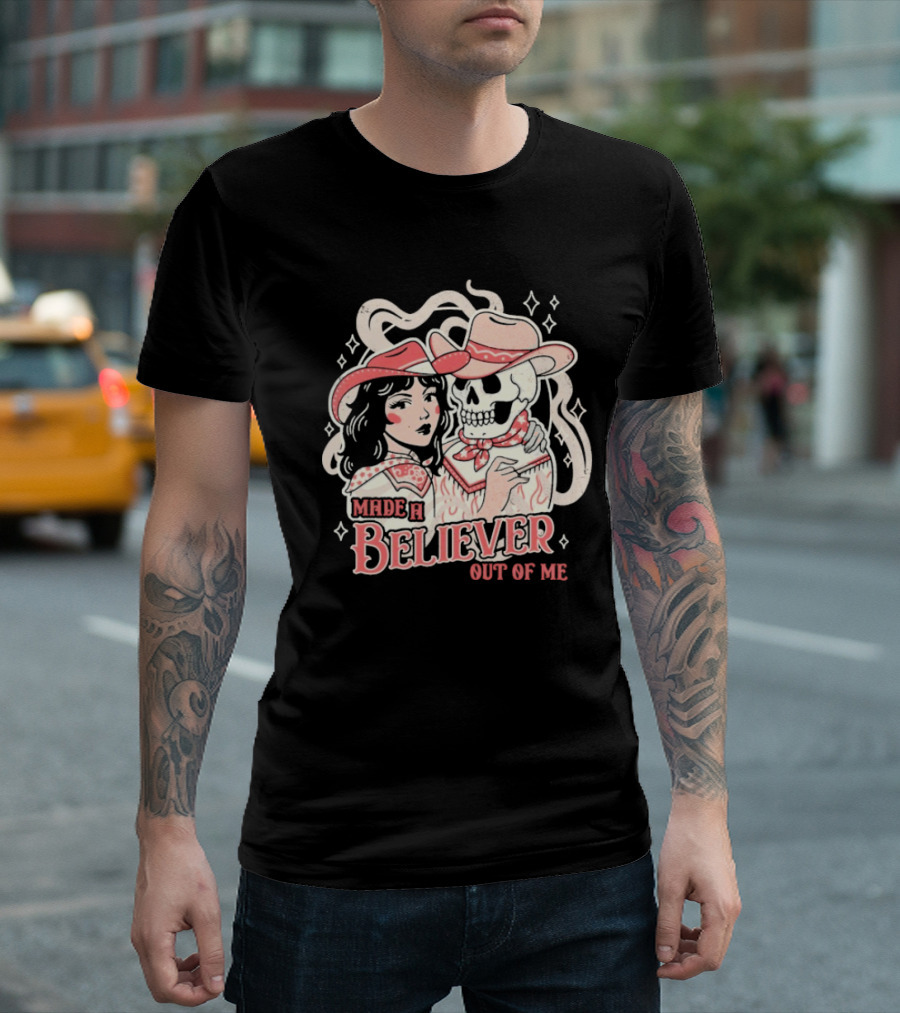 Made A Believer Out Of Me Cowgirl and Skeleton Cowboy Romance T-Shirt